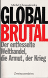 Umschlagfoto  --  Michel Chossudovsky  --  Global Brutal