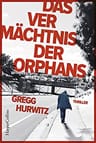 Umschlagfoto, Gregg Hurwitz, Das Vermächtnis der Orphans